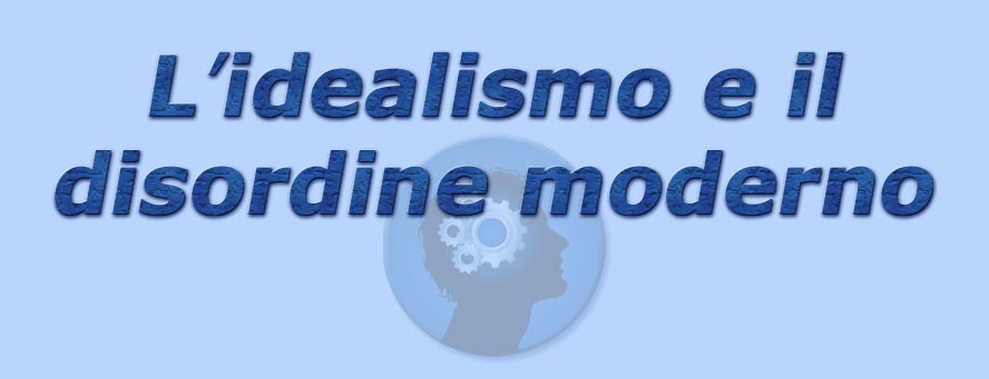 titolo l'idealismo e il disordine moderno