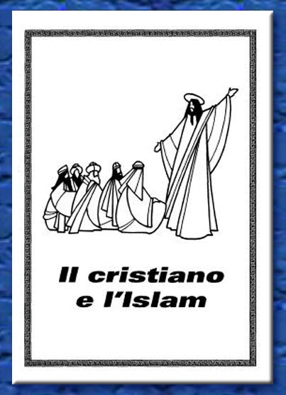 il cristiano e l'islam