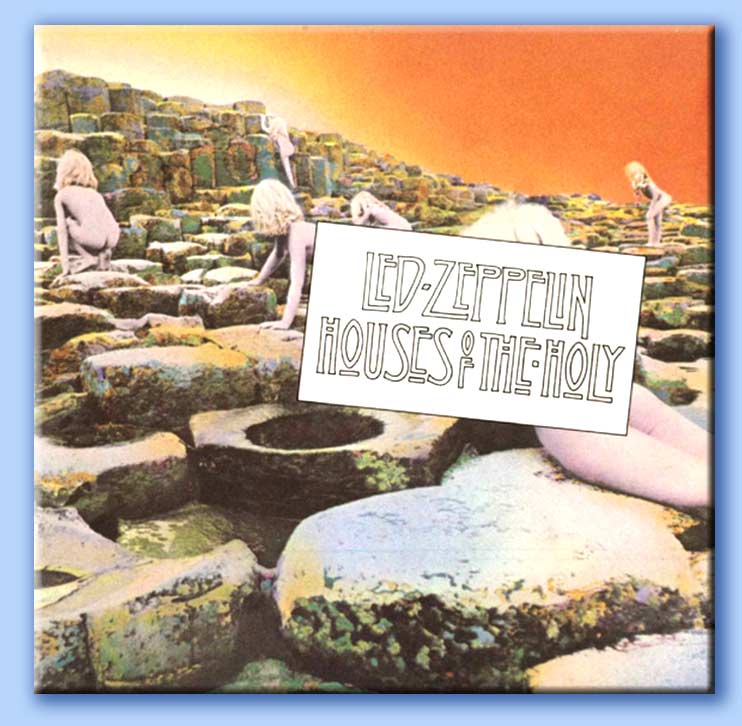 houses of the holy - led zeppelin