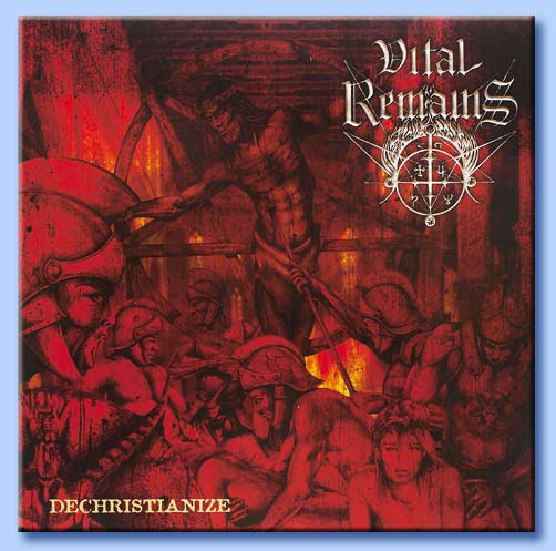 vital remains - dechristianize