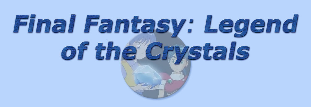 titolo final fantasy: legend of the crystals