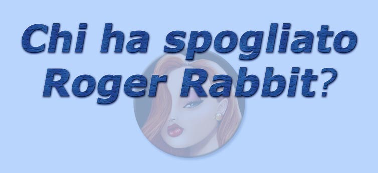 titolo chi ha spogliato roger rabbit?