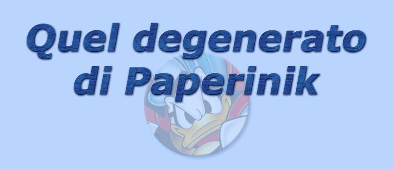 titolo quel degenerato di paperinik