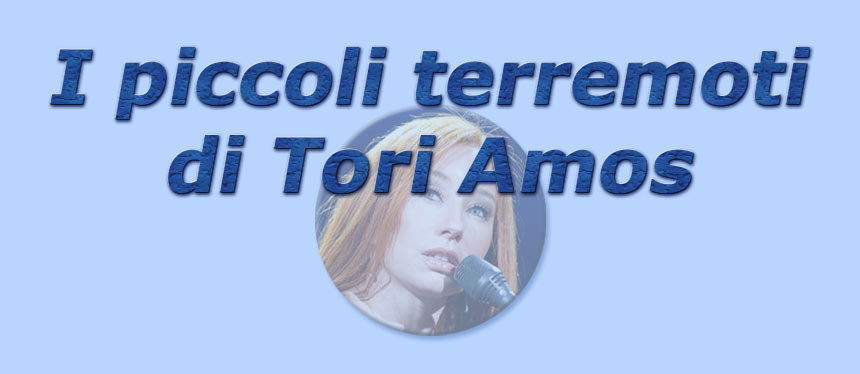 titolo i piccoli terremoti di tori amos