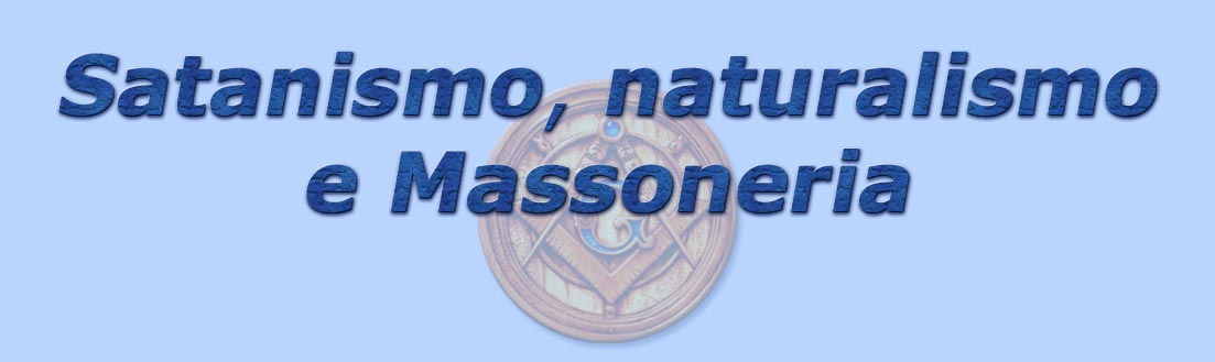 titolo satanismo, naturalismo e massoneria