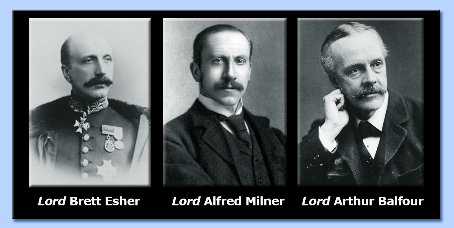 lord brett esher - lord alfred milner - lord arthur balfour