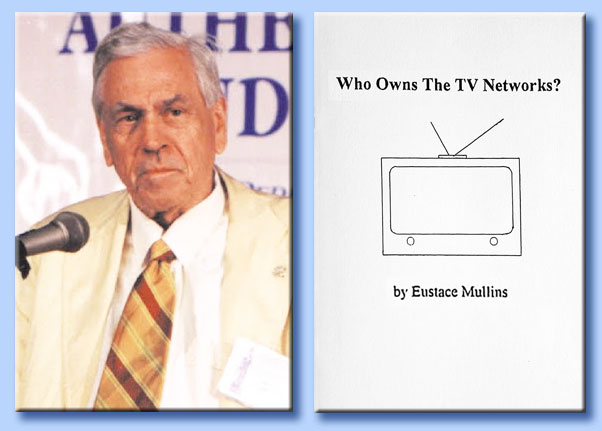 eustace mullins - who owns the TV networks?