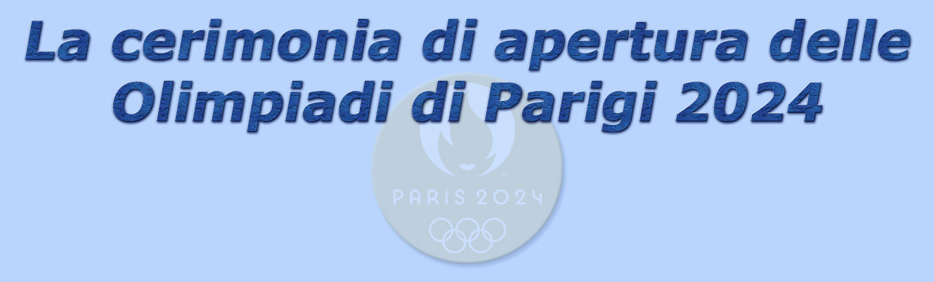 titolo articolo la cerimonia di apertura delle olimpiadi di parigi 2024