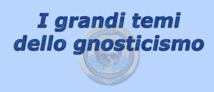 titolo i grandi temi dello gnosticismo