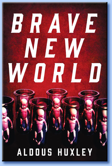 aldous huxley - brave new world