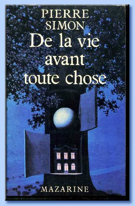 de la vie avant toute chose - pierre simon