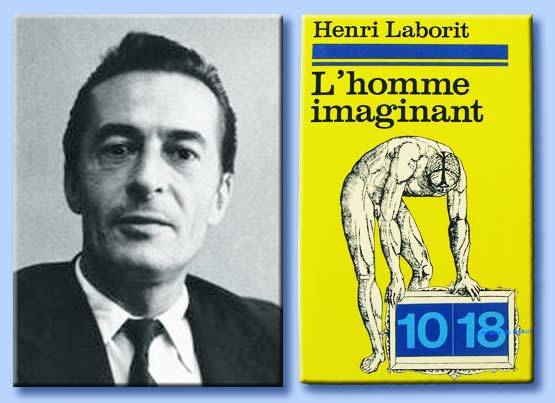 henri laborit - l'homme imaginant