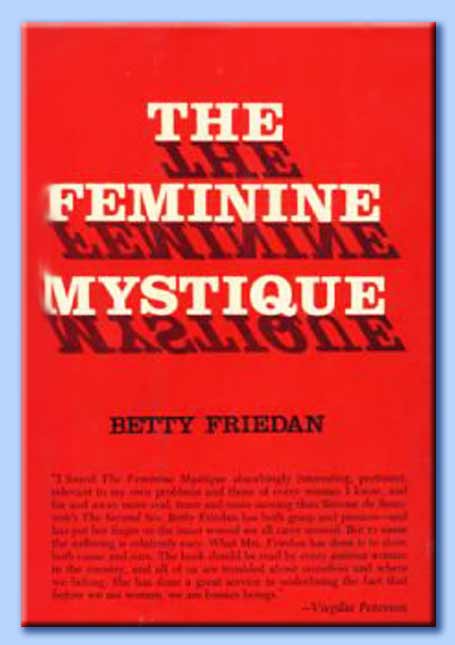 in the feminine mystique betty friedan