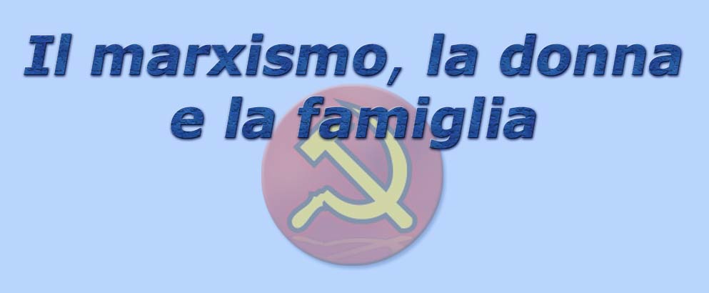 titolo il marxismo, la donna e la famiglia