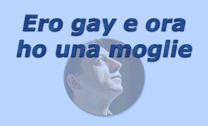 titolo ero gay e ora ho una moglie