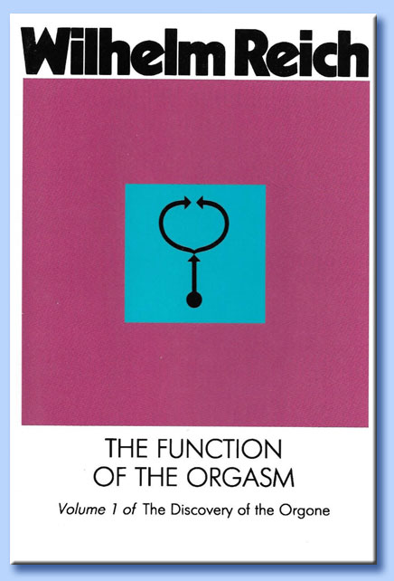 wilhelm reich - the function of the orgasm