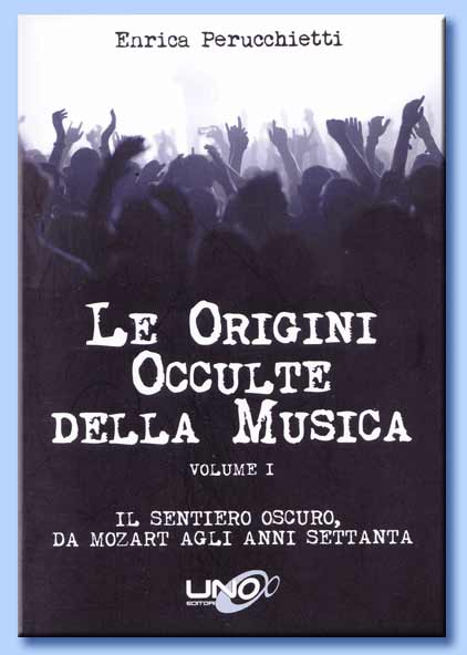 le origini occulte della musica - volume I