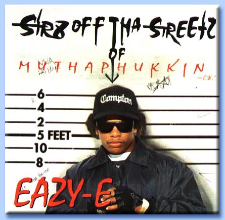 str8 off tha streetz of compton - eazy-e