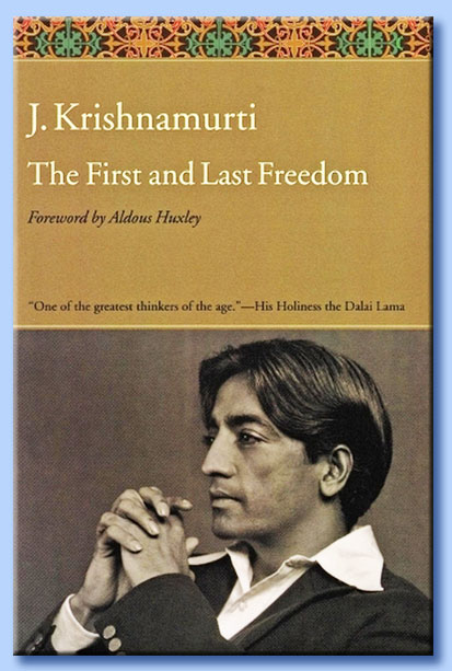 jiddu krishnamurti -  the first and last freedom