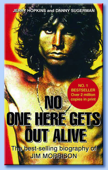 no one here gets out alive: the biography of jim morrison