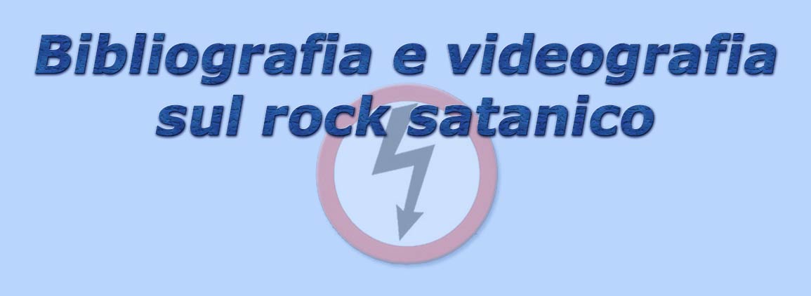 titolo bibliografia e videografia sul rock satanico