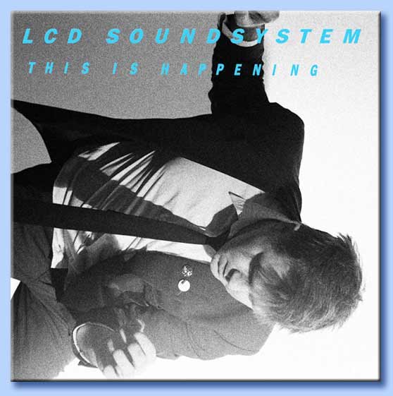 this is happening - lcd sounsystem