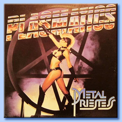 metal priestess - plasmatics