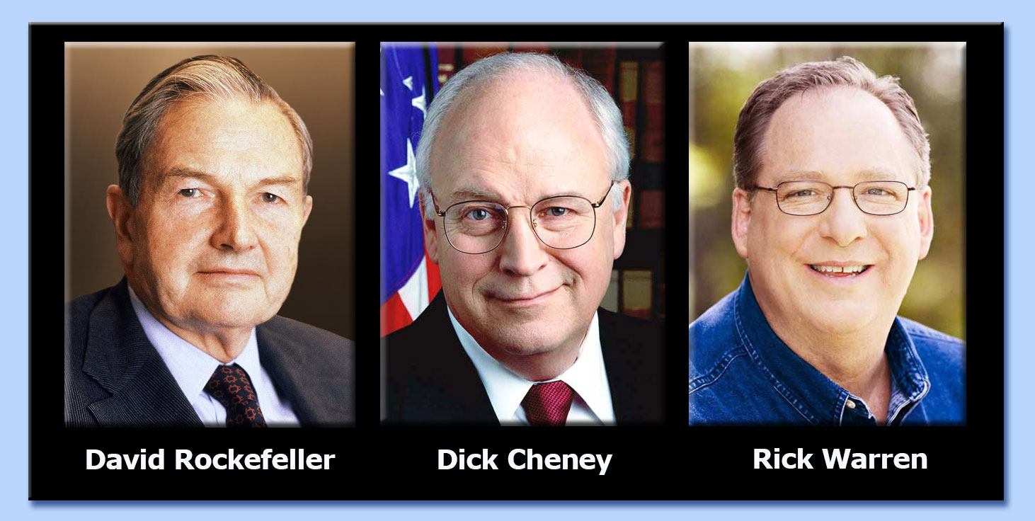 david rockefeller - dick cheney - rick warren